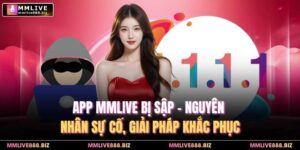 App MMlive Bị Sập – Nguyên Nhân Sự Cố, Giải Pháp Khắc Phục