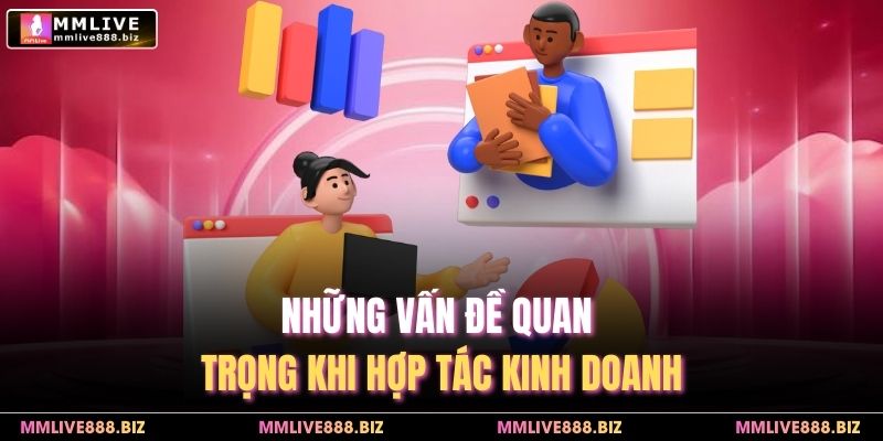 Những vấn đề quan trọng khi hợp tác kinh doanh
